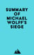 Summary of Michael Wolff's Siege