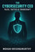 The Cybersecurity CEO: Tales, Tactics & Tradecraft
