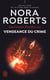 Lieutenant Eve Dallas (Tome 57) - Vengeance du crime