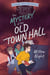 The Mystery of the Old Town Hall - Sycamore Street Mysteries, #5