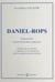 Daniel-Rops, romancier existentialiste chrétien : études des concepts d'absence et de présence chez le héros daniel-ropsien