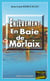Enlèvement en Baie de Morlaix - Les enquêtes du commandant Le Fur - Tome 2