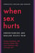 When Sex Hurts - Understanding and Healing Pelvic Pain
