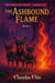 The Ashbound Flame - The Forgotten Grove Chronicles, #4