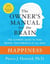 Happiness: The Owner's Manual - The Ultimate Guide to Peak Mental Performance at All Ages