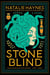 Stone Blind - A Novel