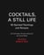Cocktails, A Still Life - 60 Spirited Paintings & Recipes