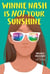 Winnie Nash Is Not Your Sunshine