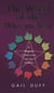 The Wheel Of The Wiccan Year - How to Enrich Your Life Through The Magic of The Seasons