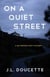 On a Quiet Street - A Dr. Pepper Hunt Mystery