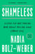 Shameless - A Case for Not Feeling Bad About Feeling Good (About Sex)