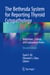 The Bethesda System for Reporting Thyroid Cytopathology - Definitions, Criteria, and Explanatory Notes