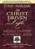 #1 The Christ Driven Life: The Missing Chapter in Warrens' Book (New Edition)