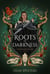 Roots of Darkness - The Ashen Series; Book 2.5