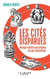 Les Cités disparues - Voyage insolite aux origines de nos civilisations
