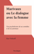 Marivaux ou Le dialogue avec la femme - Une psycholecture de ses comédies et de ses journaux