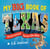 My Big Book of Texas - All That's Great About the Lone Star State!