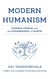 Modern Humanism - Science, Ethics, and the Stewardship of Earth