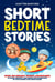 Short Bedtime Stories for Kids Aged 3-5: Over 100 Dreamy Sports Adventures to Spark Curiosity and Inspire the Imagination of Little Starry-Eyed Storytellers - Bedtime Stories