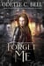 Forget Me Book Four - Forget Me, #3
