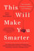This Will Make You Smarter - 150 New Scientific Concepts to Improve Your Thinking