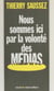 Nous sommes ici par la volonté des médias