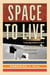 Space to Live - The Search for an Alternative Home for Humanity