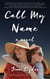Call My Name