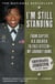 I'm Still Standing - From Captive U.S. Soldier to Free Citizen--My Journey Home