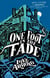 One Foot in the Fade - Book Three in the Fetch Phillips Archives