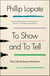 To Show and to Tell - The Craft of Literary Nonfiction