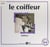 Le coiffeur