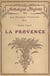 La Provence - Ouvrage illustré de 135 gravures et une carte