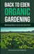 Back to Eden Organic Gardening: Mastering Ways to Grow your Own Food - Homesteading Freedom