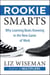 Rookie Smarts - Why Learning Beats Knowing in the New Game of Work
