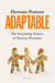 Adaptable - The Surprising Science of Human Diversity