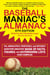 The Baseball Maniac's Almanac - 6th Edition - The Absolutely, Positively, and Without Question Greatest Book of Facts, Figures, and Astonishing Lists Ever Compiled