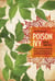 In Praise of Poison Ivy - The Secret Virtues, Astonishing History, and Dangerous Lore of the World's Most Hated Plant