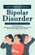 Bipolar Disorder: A Complete Guide to Understanding Bipolar Disorder (The Truth About Bipolar Disorder and How to Understand and Find the Best Ways to Gain Control)