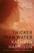 Thicker Than Water - A Novel