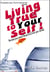 Living True to Your Self: Reclaim Your Power. Break Free. Live Your Dream!
