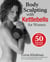 Body Sculpting with Kettlebells for Women - Over 50 Total Body Exercises
