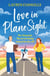 Love in Plane Sight - a steamy, emotional brother's-best-friend romcom perfect for fans of Abby Jimenez