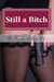 Still a Bitch - Rachel Cord Confidential Investigations, #2