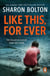 Like This, For Ever - the chilling psychological thriller from Richard & Judy bestseller Sharon Bolton