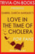 Love in the Time of Cholera by Gabriel Garcia Marquez (Trivia-on-Book) - Trivia-On-Books