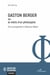Gaston Berger ou la mètis d'un philosophe - De la prospective à Maurice Béjart