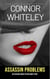 Assassin Problems: An Assassin Crime Fiction Short Story