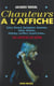 Chanteurs à l'affiche - 100 artistes en scène