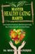 Master Healthy Eating Habits - Life Skill Mastery, #3